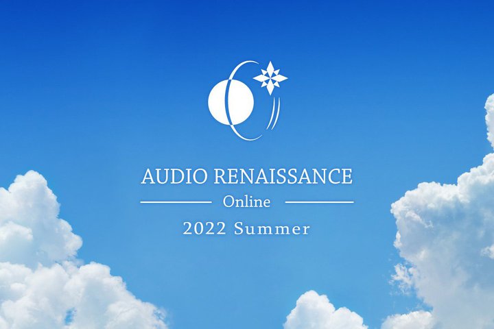 ICI[fBICxguAudio Renaissance Online 2022 Summerv6/19ɊJ